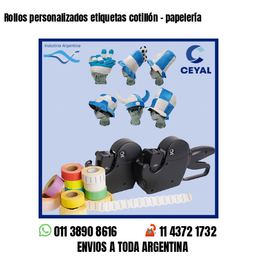 Rollos personalizados etiquetas cotillón – papelería