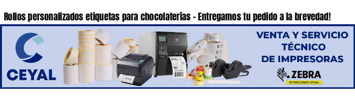 Rollos personalizados etiquetas para chocolaterías - Entregamos tu pedido a la brevedad!