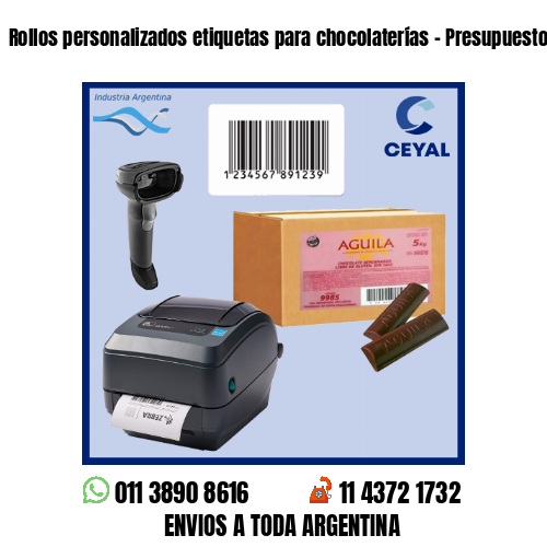 Rollos personalizados etiquetas para chocolaterías – Presupuestos por whatsapp!