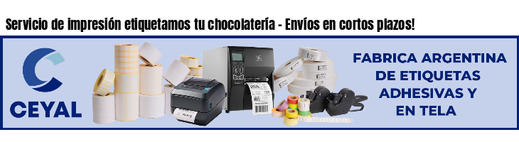 Servicio de impresión etiquetamos tu chocolatería - Envíos en cortos plazos!