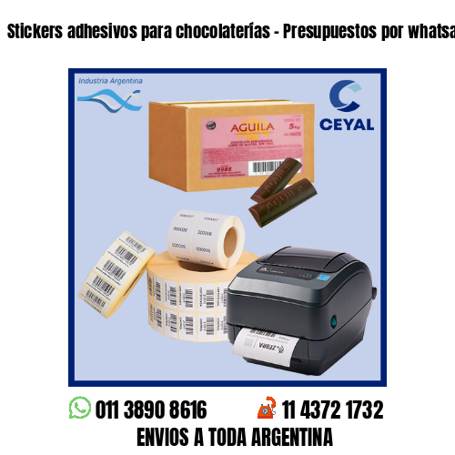 Stickers adhesivos para chocolaterías – Presupuestos por whatsapp!