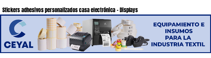 Stickers adhesivos personalizados casa electrónica - Displays