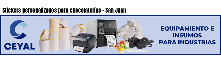 Stickers personalizados para chocolaterías - San Juan