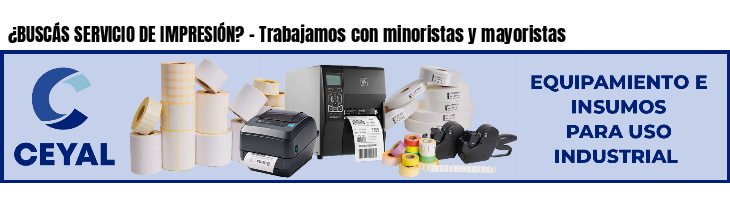 ¿BUSCÁS SERVICIO DE IMPRESIÓN? - Trabajamos con minoristas y mayoristas