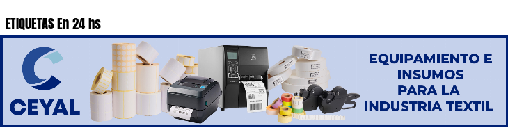 ETIQUETAS En 24 hs