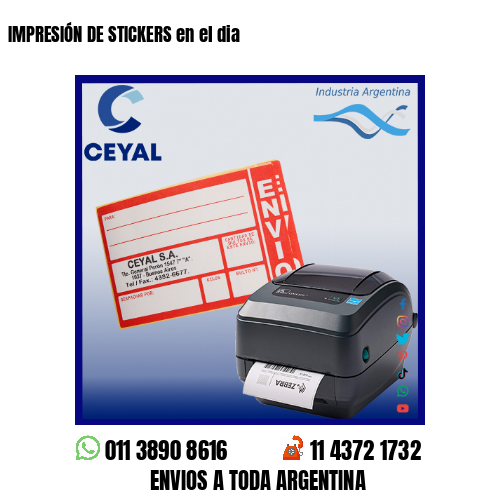 IMPRESIÓN DE STICKERS en el dia