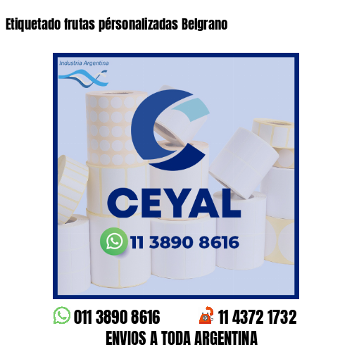 Etiquetado frutas pérsonalizadas Belgrano