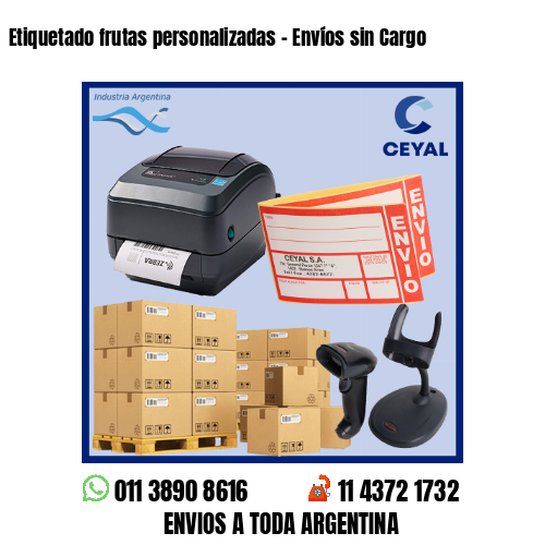 Etiquetado frutas personalizadas – Envíos sin Cargo
