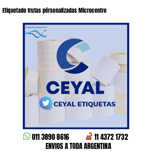 Etiquetado frutas pérsonalizadas Microcentro