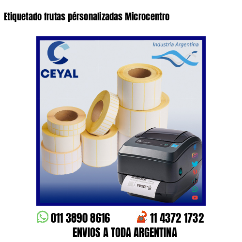 Etiquetado frutas pérsonalizadas Microcentro