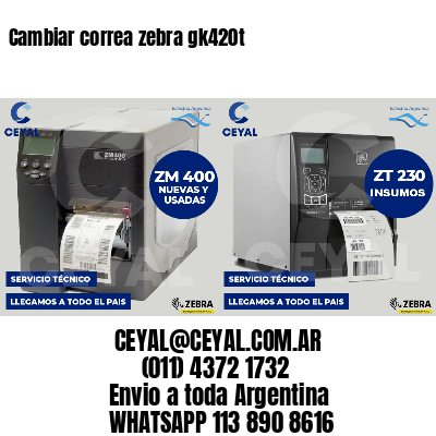 Cambiar correa zebra gk420t