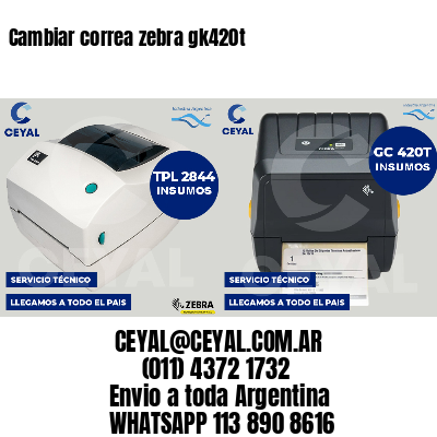 Cambiar correa zebra gk420t