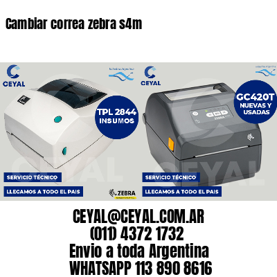 Cambiar correa zebra s4m