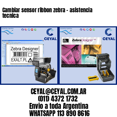 Cambiar sensor ribbon zebra – asistencia tecnica