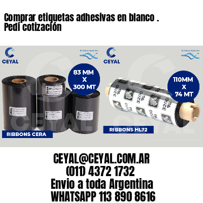 Comprar etiquetas adhesivas en blanco . Pedí cotización