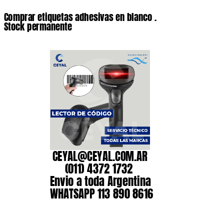 Comprar etiquetas adhesivas en blanco . Stock permanente