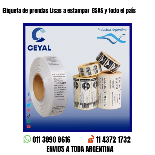 Etiqueta de prendas Lisas a estampar  BSAS y todo el país