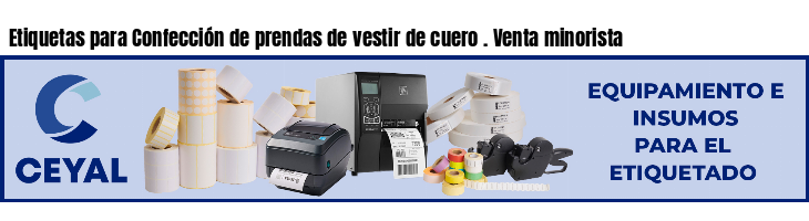 Etiquetas para Confección de prendas de vestir de cuero . Venta minorista