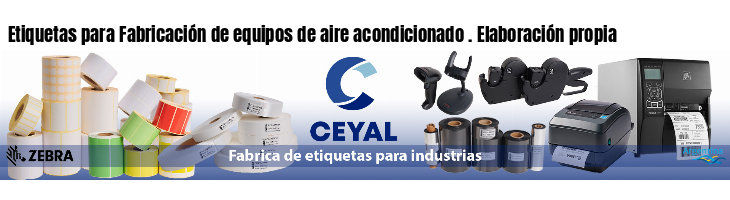 Etiquetas para Fabricación de equipos de aire acondicionado . Elaboración propia