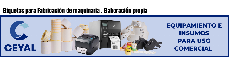 Etiquetas para Fabricación de maquinaria . Elaboración propia