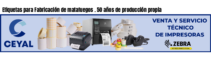 Etiquetas para Fabricación de matafuegos . 50 años de producción propia