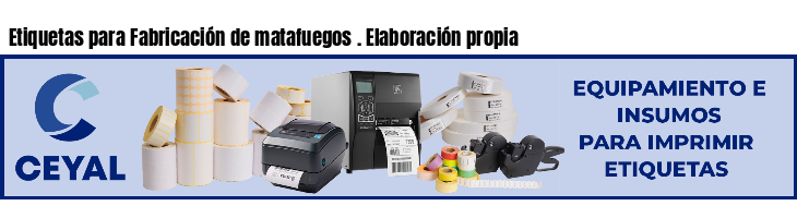 Etiquetas para Fabricación de matafuegos . Elaboración propia