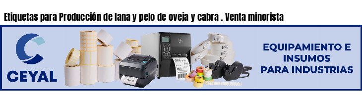 Etiquetas para Producción de lana y pelo de oveja y cabra . Venta minorista