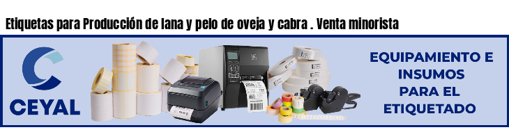 Etiquetas para Producción de lana y pelo de oveja y cabra . Venta minorista