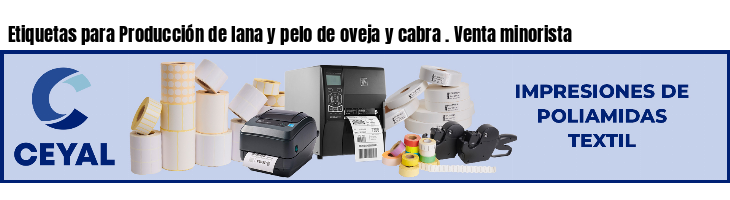 Etiquetas para Producción de lana y pelo de oveja y cabra . Venta minorista