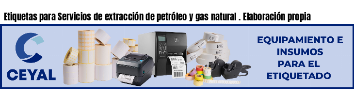Etiquetas para Servicios de extracción de petróleo y gas natural . Elaboración propia