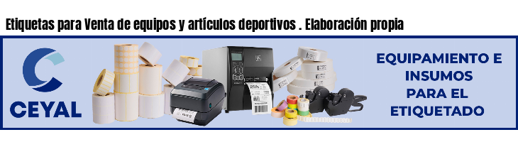 Etiquetas para Venta de equipos y artículos deportivos . Elaboración propia