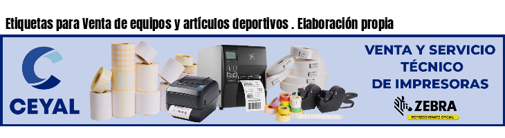 Etiquetas para Venta de equipos y artículos deportivos . Elaboración propia