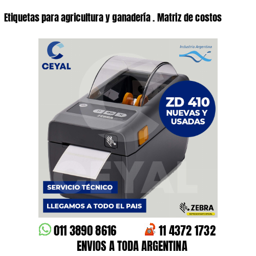 Etiquetas para agricultura y ganadería . Matriz de costos