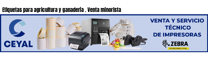 Etiquetas para agricultura y ganadería . Venta minorista