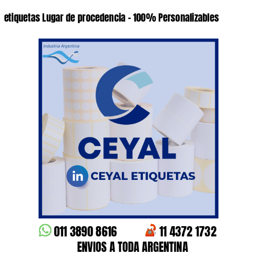 etiquetas Lugar de procedencia - 100% Personalizables