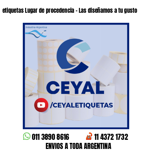 etiquetas Lugar de procedencia - Las diseñamos a tu gusto