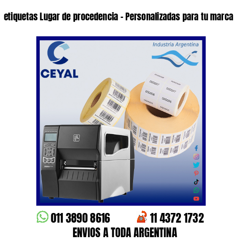 etiquetas Lugar de procedencia – Personalizadas para tu marca
