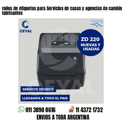 rollos de etiquetas para Servicios de casas y agencias de cambio . Somos fabricantes