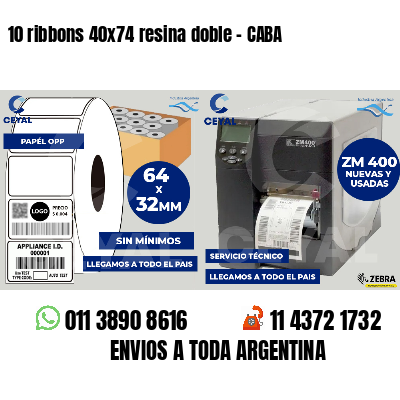 10 ribbons 40x74 resina doble - CABA