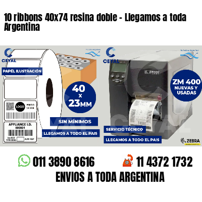 10 ribbons 40x74 resina doble - Llegamos a toda Argentina
