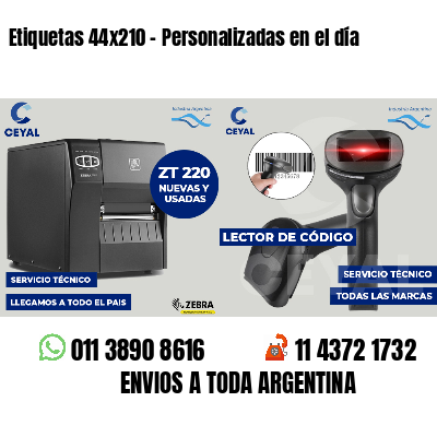 Etiquetas 44x210 - Personalizadas en el día