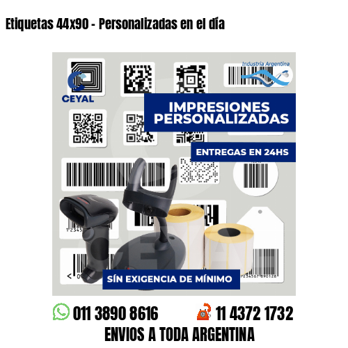 Etiquetas 44x90 - Personalizadas en el día