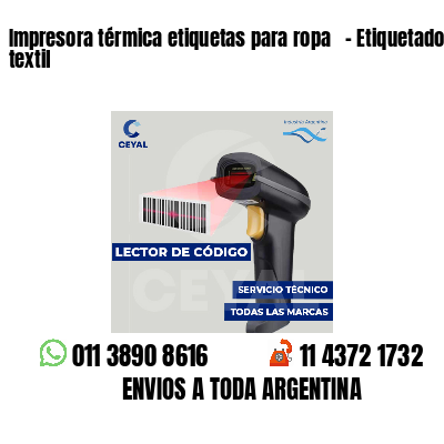 Impresora térmica etiquetas para ropa - Etiquetado textil