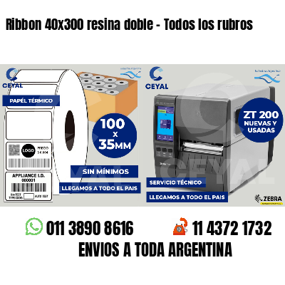 Ribbon 40x300 resina doble - Todos los rubros