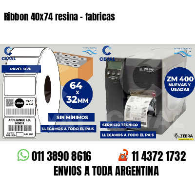 Ribbon 40x74 resina - fabricas