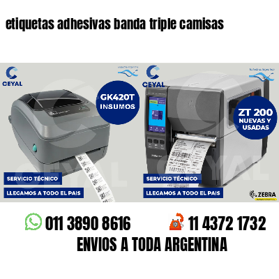 etiquetas adhesivas banda triple camisas