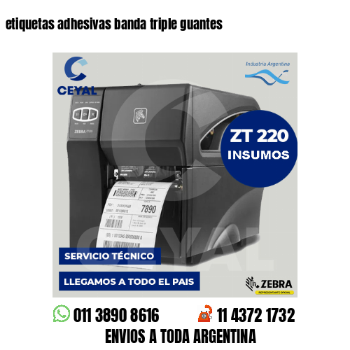 etiquetas adhesivas banda triple guantes
