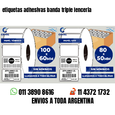 etiquetas adhesivas banda triple lenceria