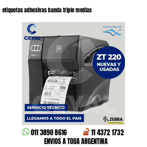 etiquetas adhesivas banda triple medias