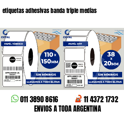 etiquetas adhesivas banda triple medias